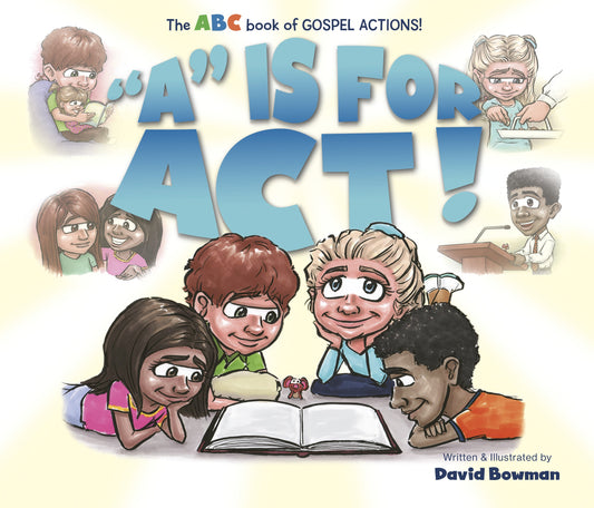 “A” IS FOR ACT -The ABC Book of Gospel ACTIONS