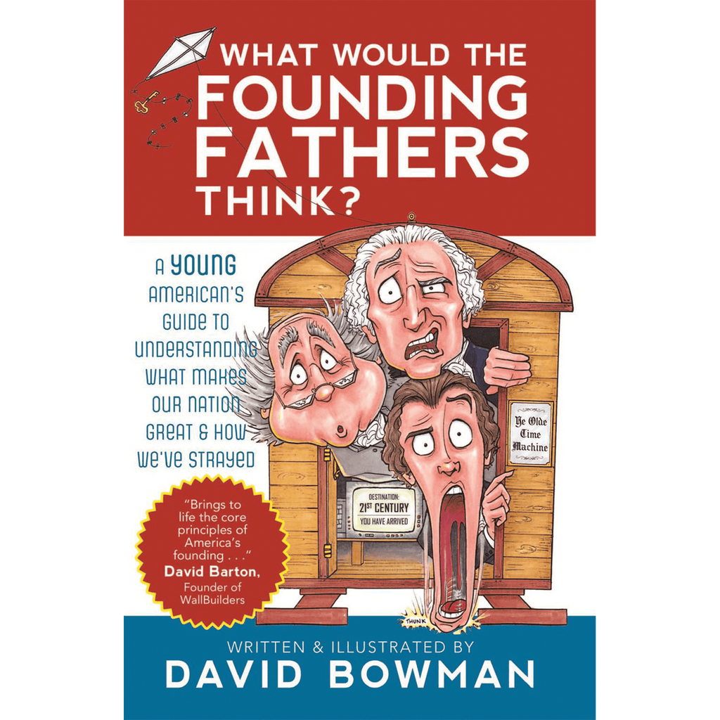What Would The Founding Fathers Think?